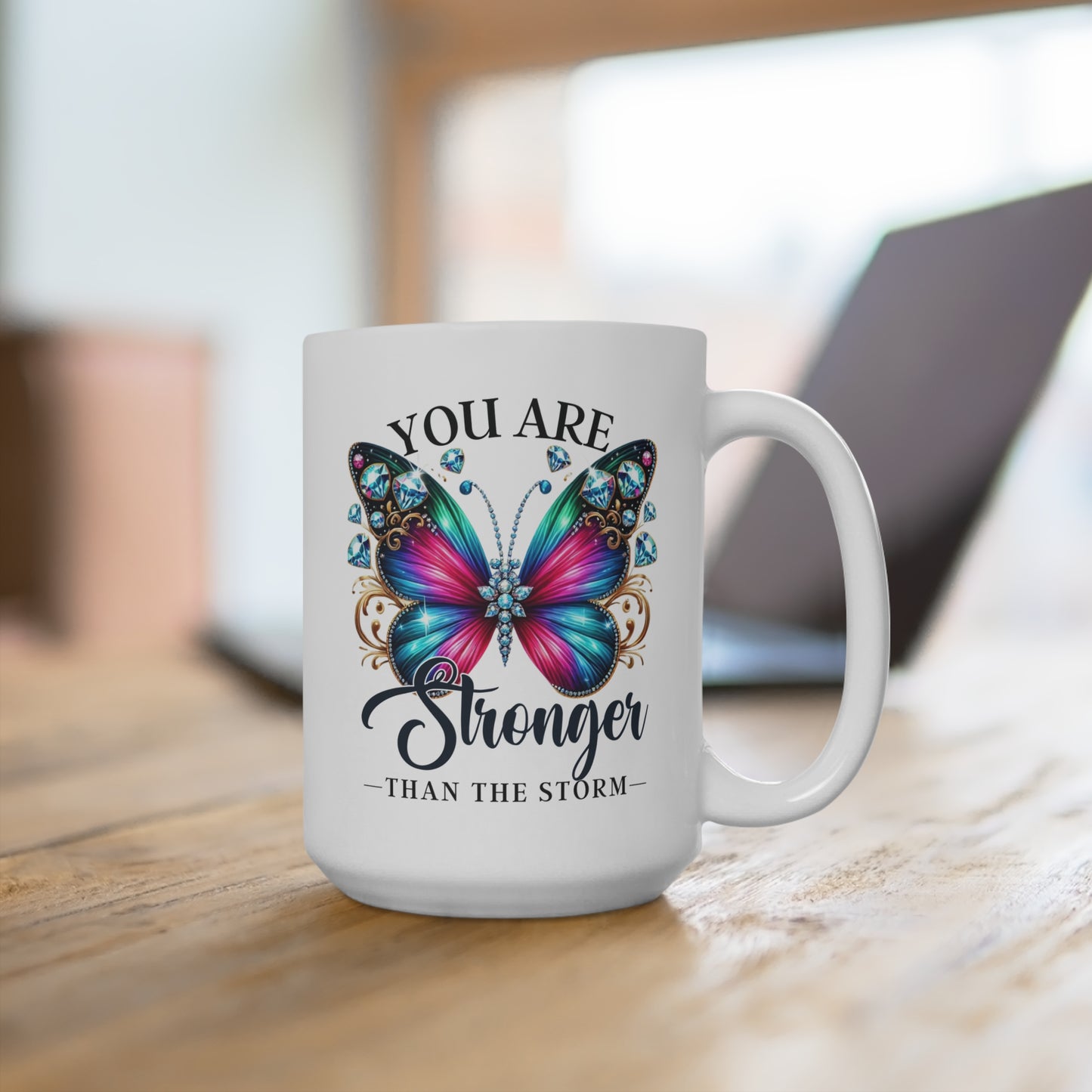 Inspirational Butterfly Mug 15oz - "You Are Stronger Than The Storm"