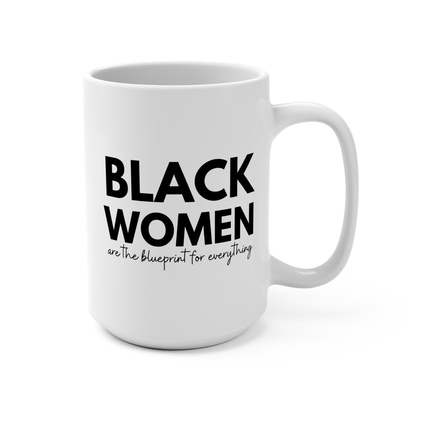 Empowering Black Women Mug - 15oz Inspirational Coffee Cup