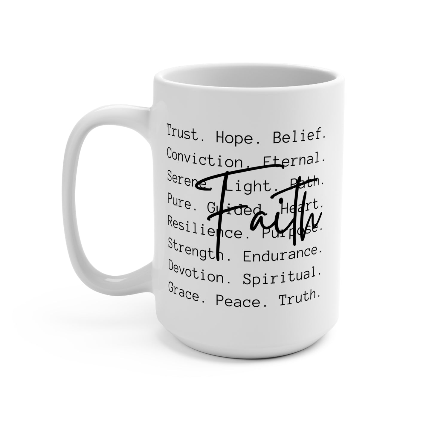 Inspirational Faith Mug – 15oz Ceramic Coffee Cup with Uplifting Words