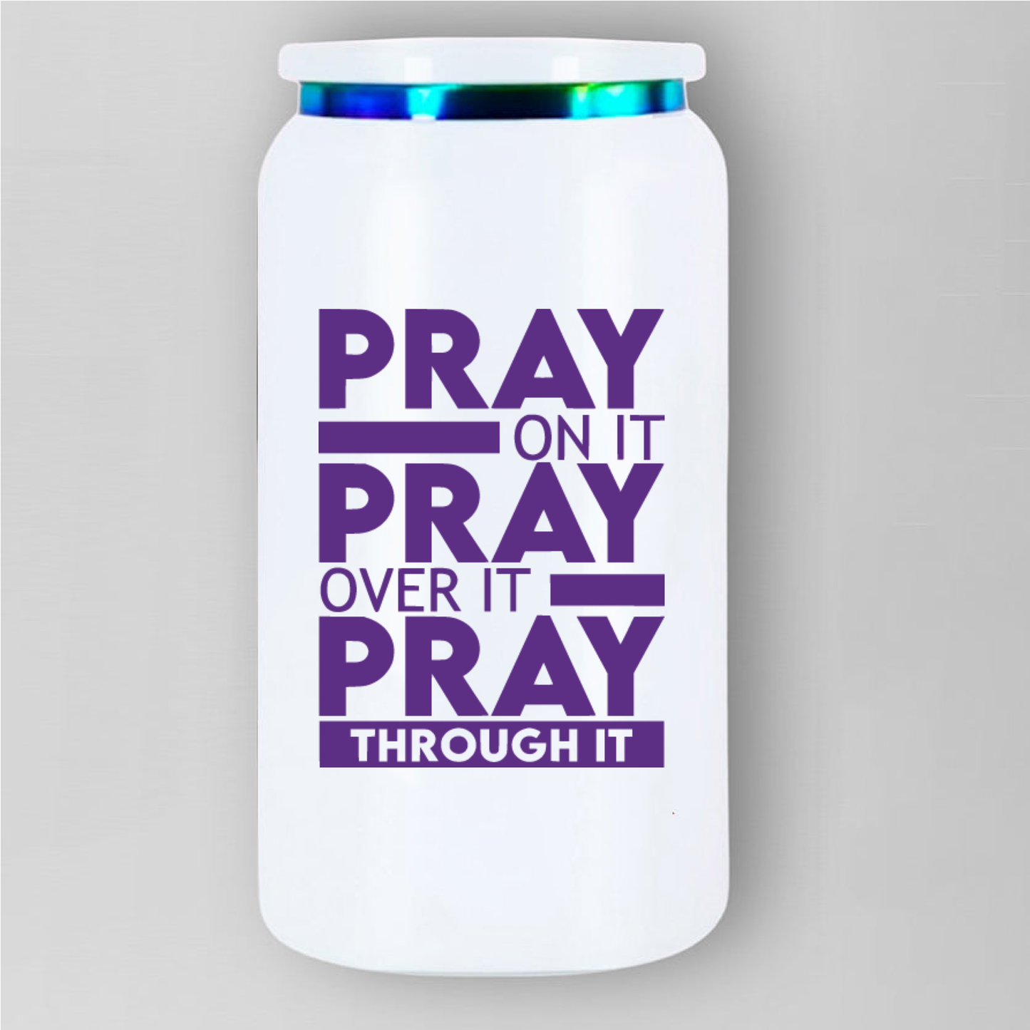 Pray On It , Pray Over It , Pray Through It