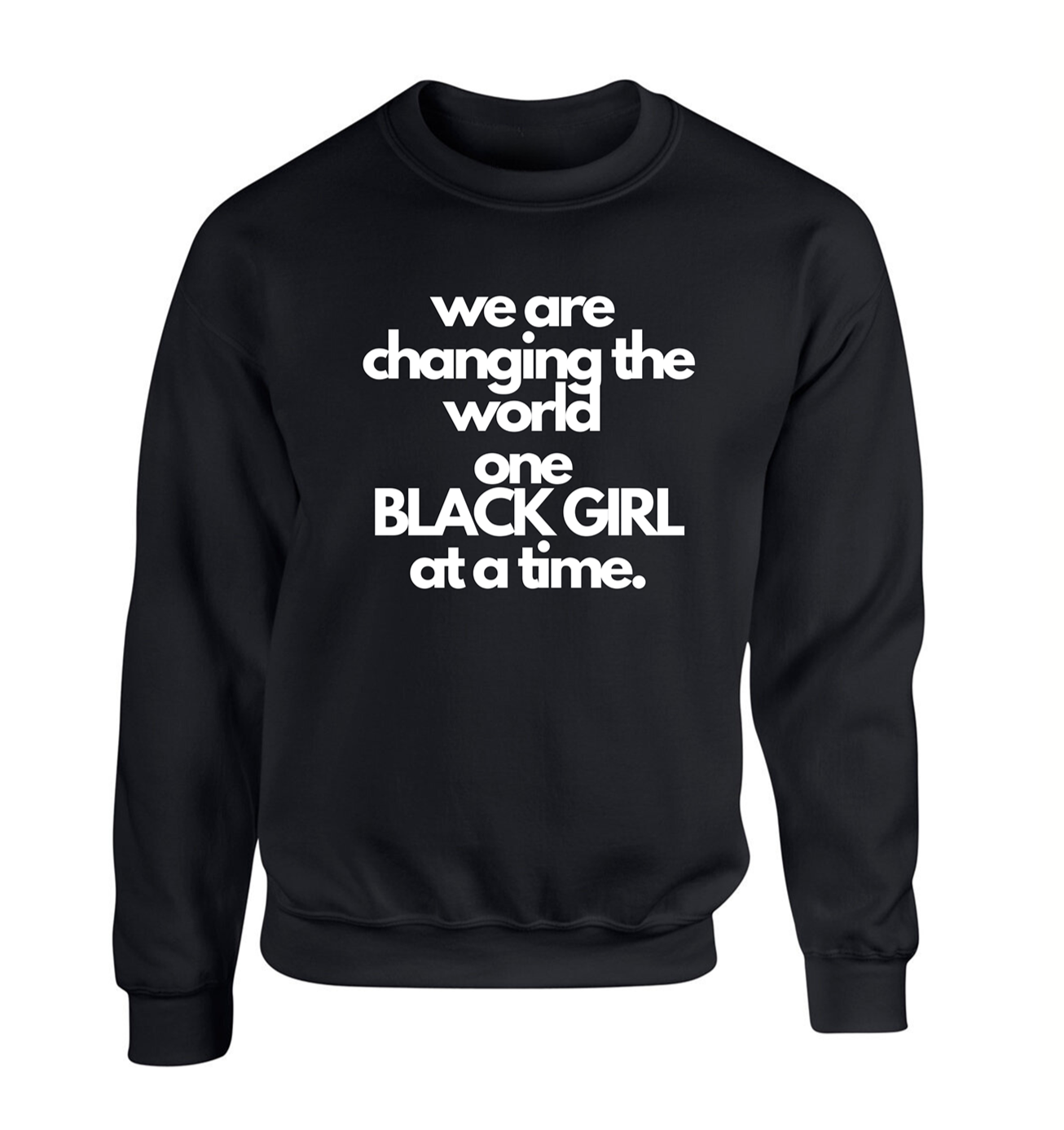 We Are Changing The World, One Black Girl At A Time.