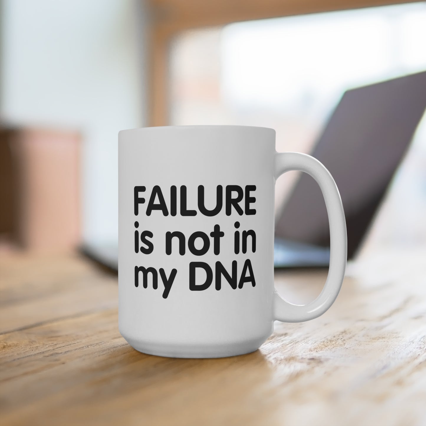 Inspirational 15oz Coffee Mug - "Failure is Not in My DNA"