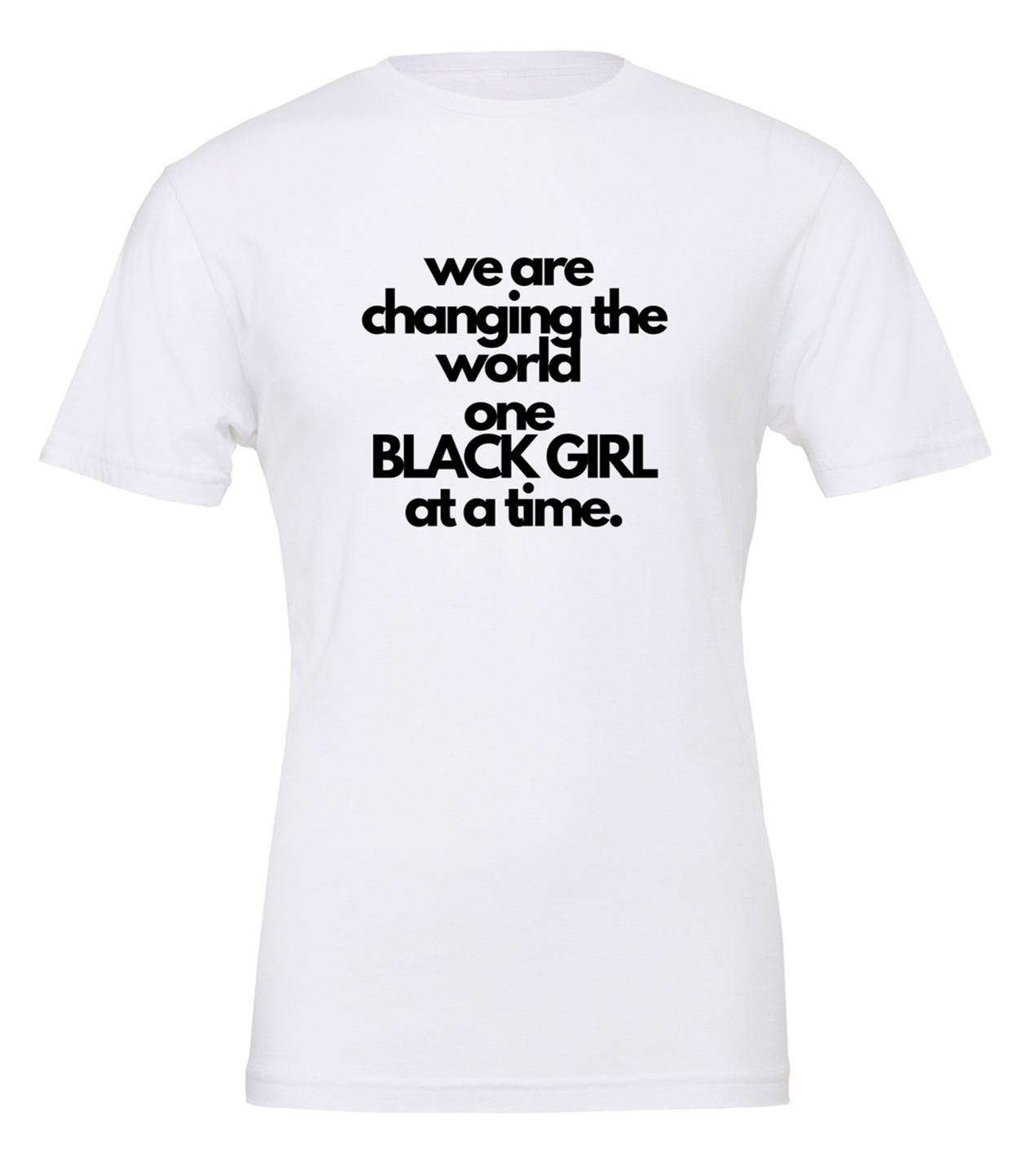 We Are Changing The World, One Black Girl At A Time.
