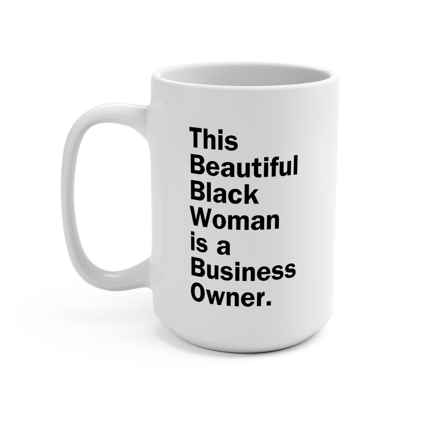 Empowering Business Owner Mug - 15oz | Inspirational Gift for Black Women