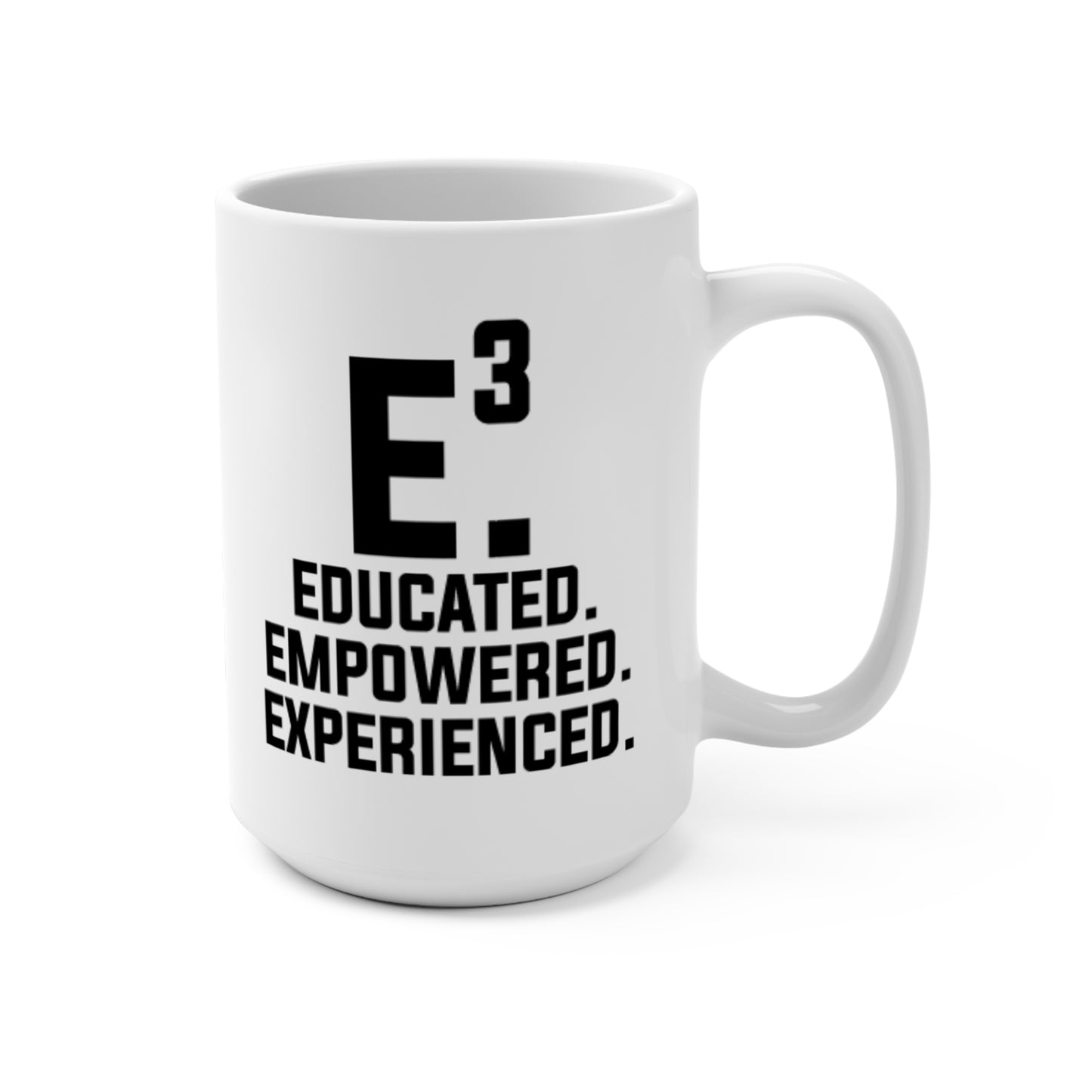 Empowered E³ Mug - 15oz Inspirational Coffee Cup for Educators and Professionals