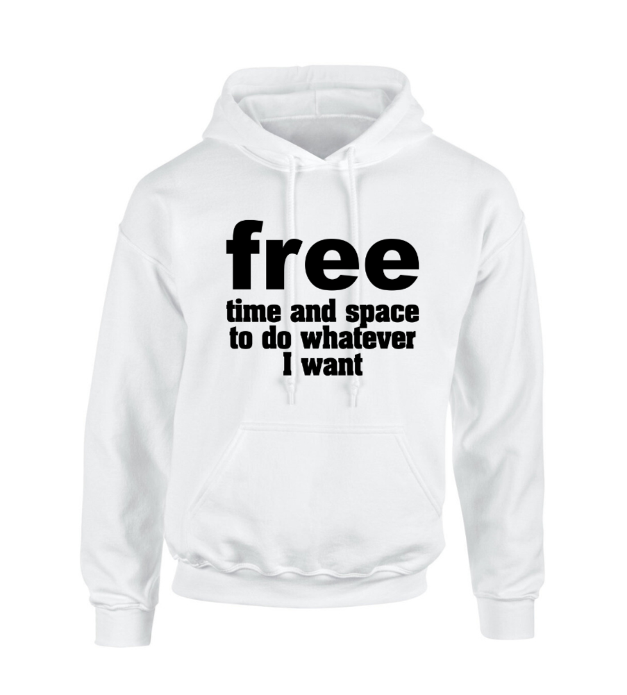 free. time and space to do whatever I want!