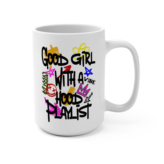 Good Girl Hood Vibe Playlist Mug - 15oz Coffee Cup for Trendsetters