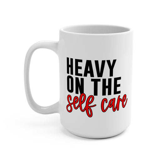 Heavy on the Self Care Mug 15oz - Inspirational Coffee Cup for Self-Care Lovers