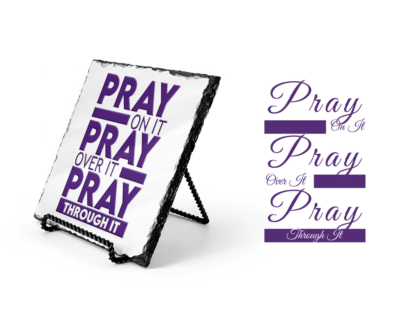 Pray On It Pray Over It Pray Through it Scripture Slate