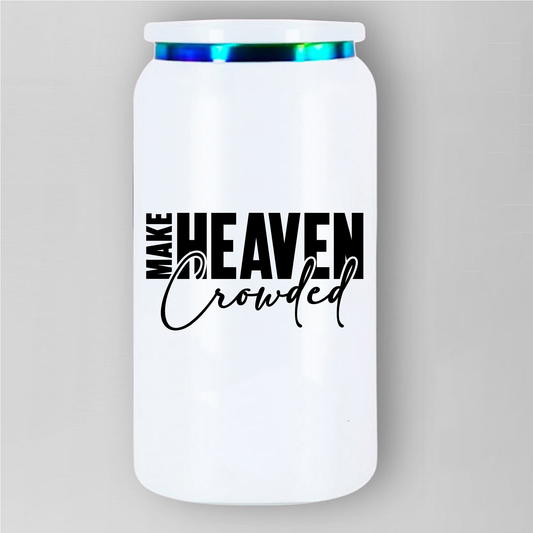 Make Heaven Crowded