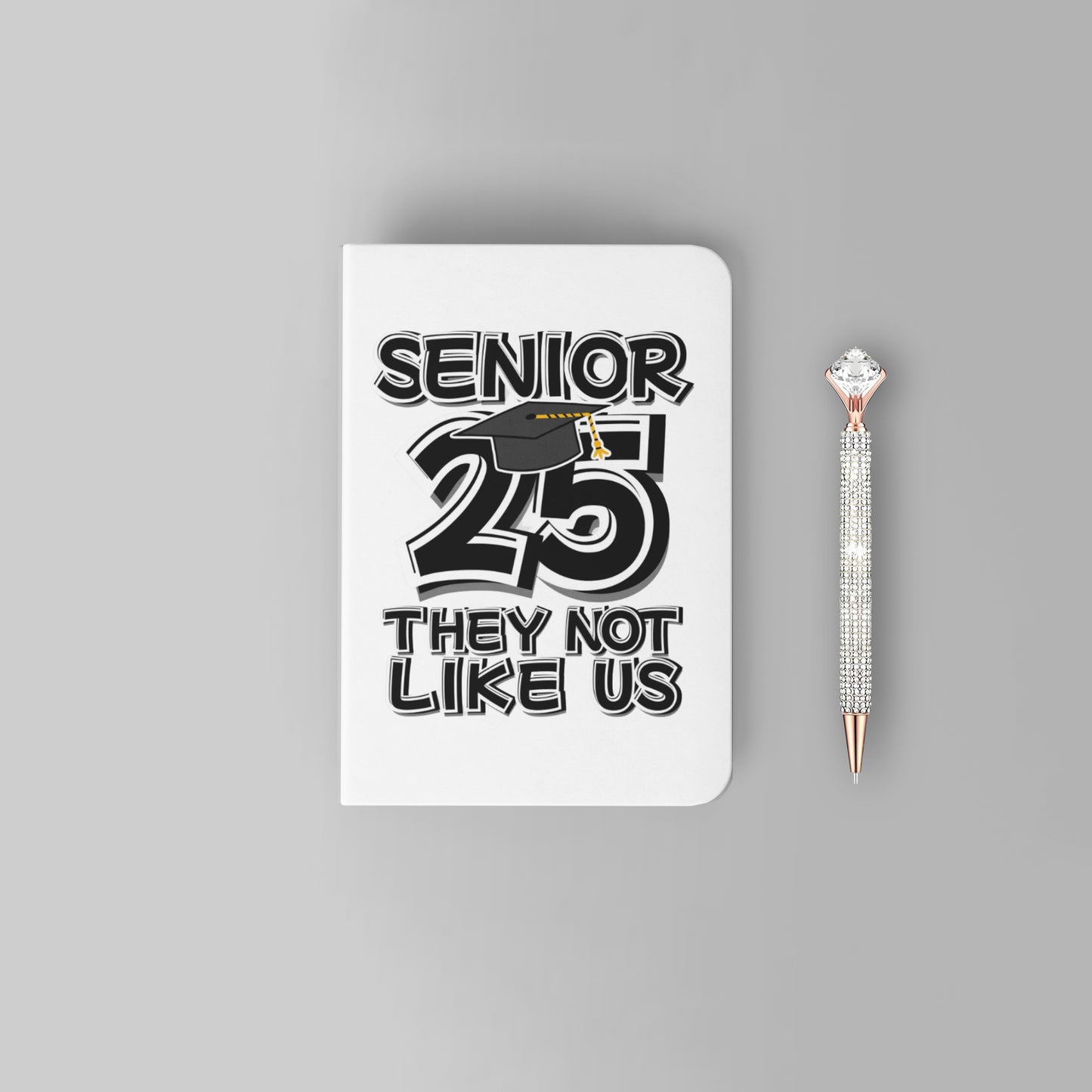 "Senior 25 - They Not Like Us" Journals Graduation Collection