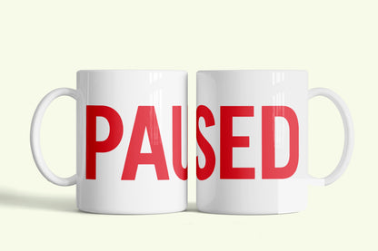 Paused Women Mug | 15oz Inspirational Coffee Cup