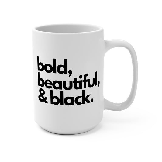 Bold & Beautiful 15oz Mug - Inspiring Black Empowerment Coffee Cup