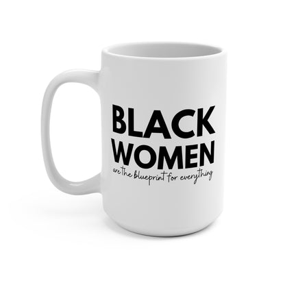 Empowering Black Women Mug - 15oz Inspirational Coffee Cup