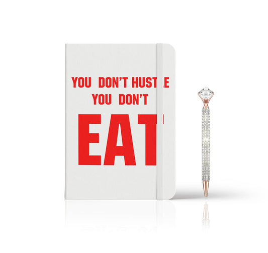 You Don't Hustle, You Don't Eat In Red Edition