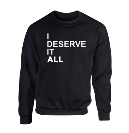 I Deserve It All