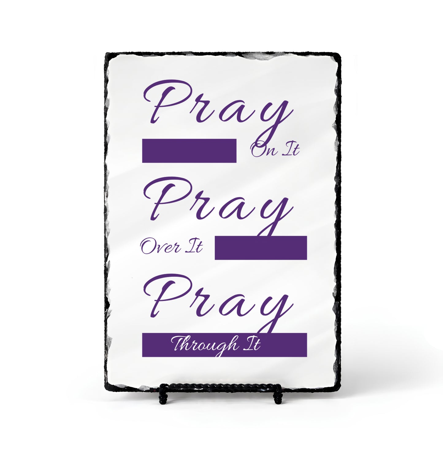 Pray On It Pray Over It Pray Through it Scripture Slate