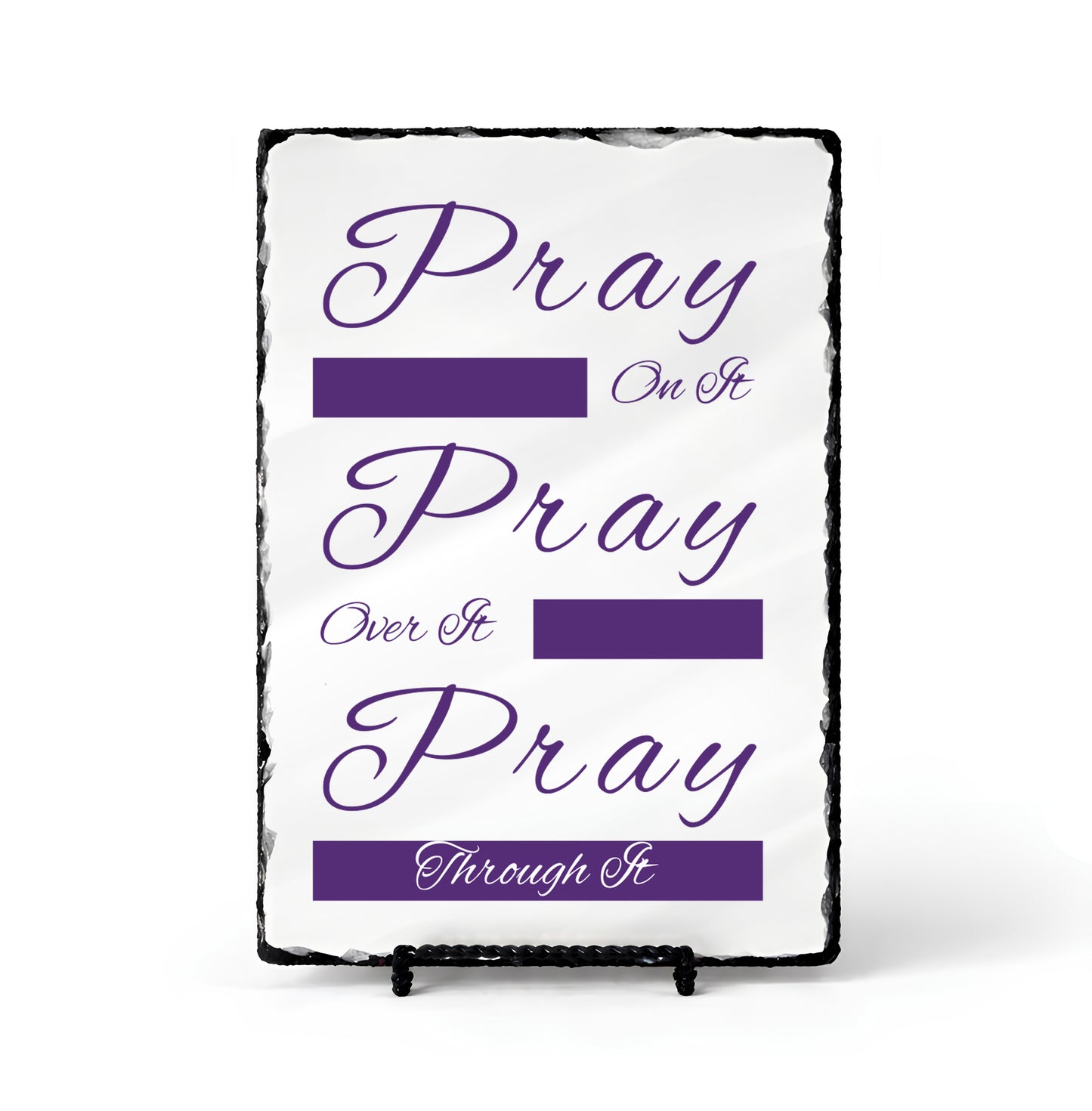 Pray On It Pray Over It Pray Through it Scripture Slate