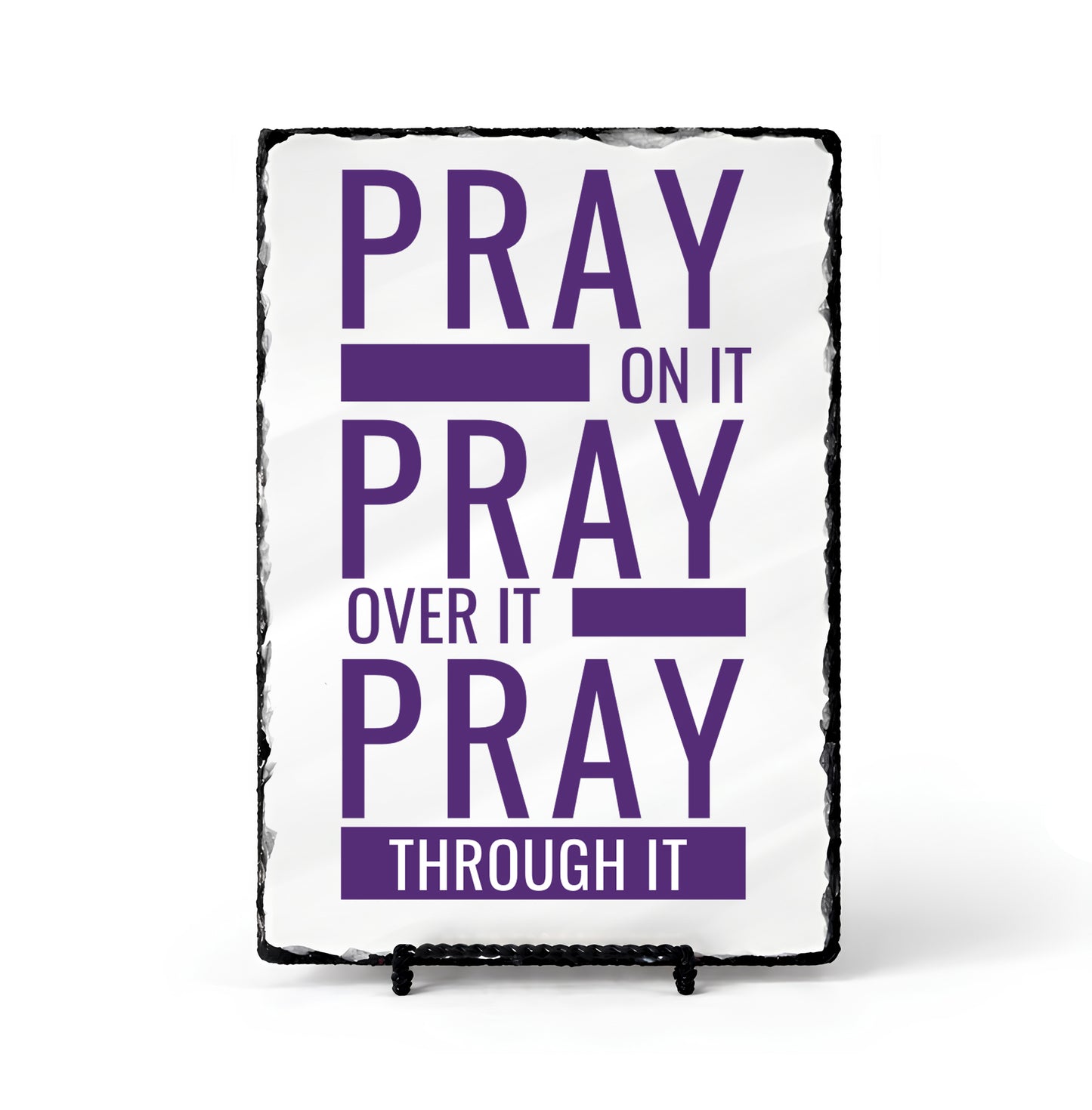 Pray On It Pray Over It Pray Through it Scripture Slate