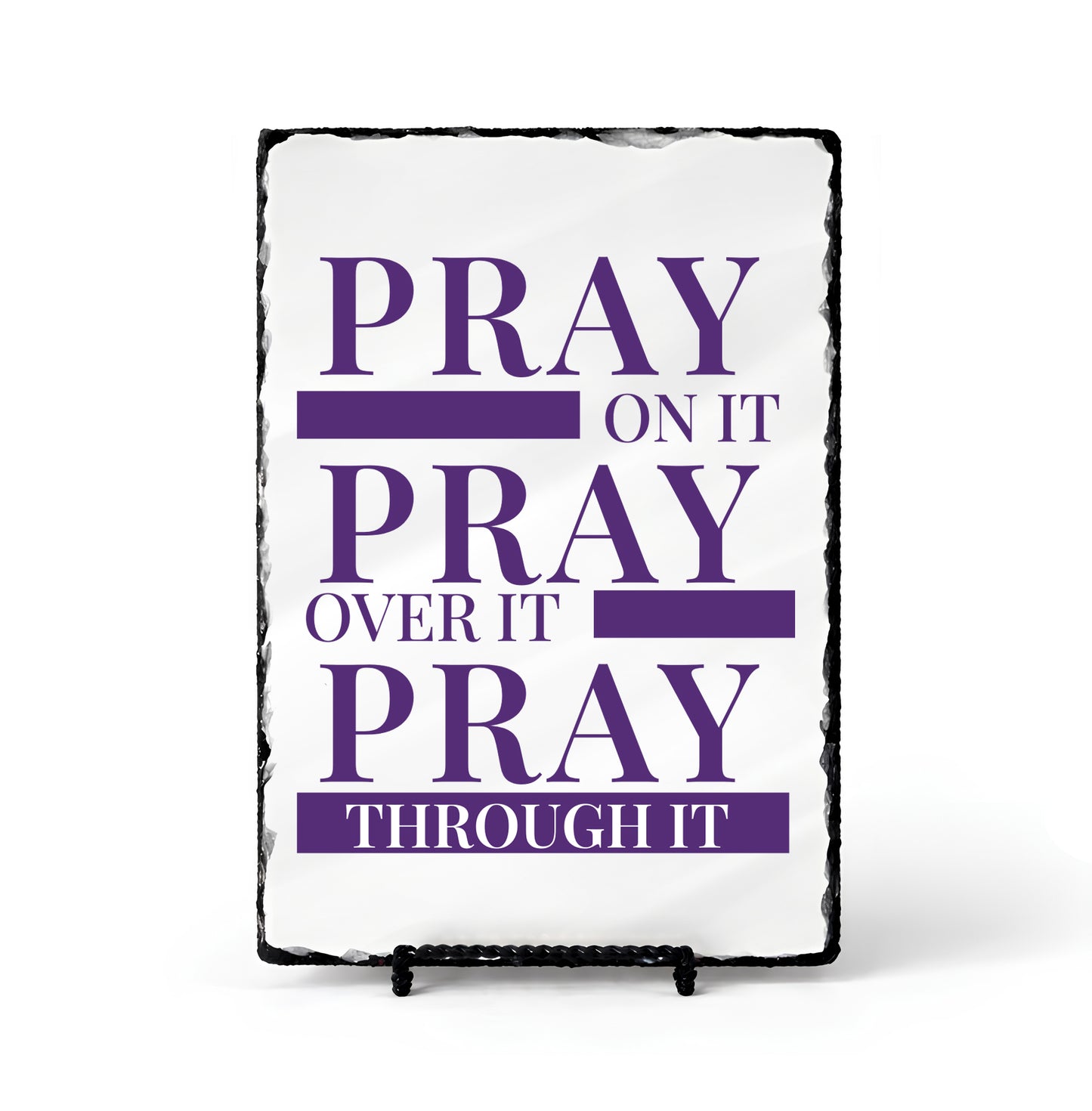 Pray On It Pray Over It Pray Through it Scripture Slate