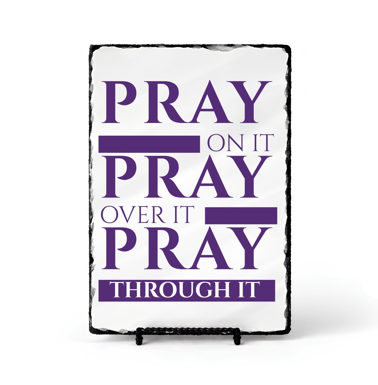 Pray On It Pray Over It Pray Through it Scripture Slate