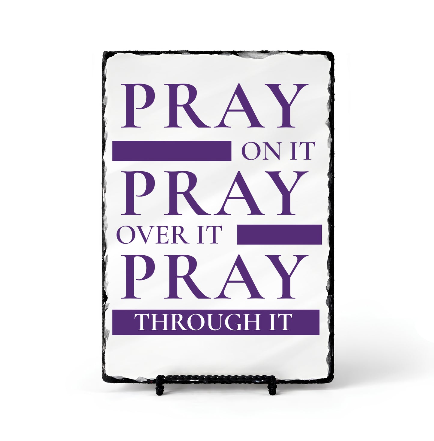 Pray On It Pray Over It Pray Through it Scripture Slate