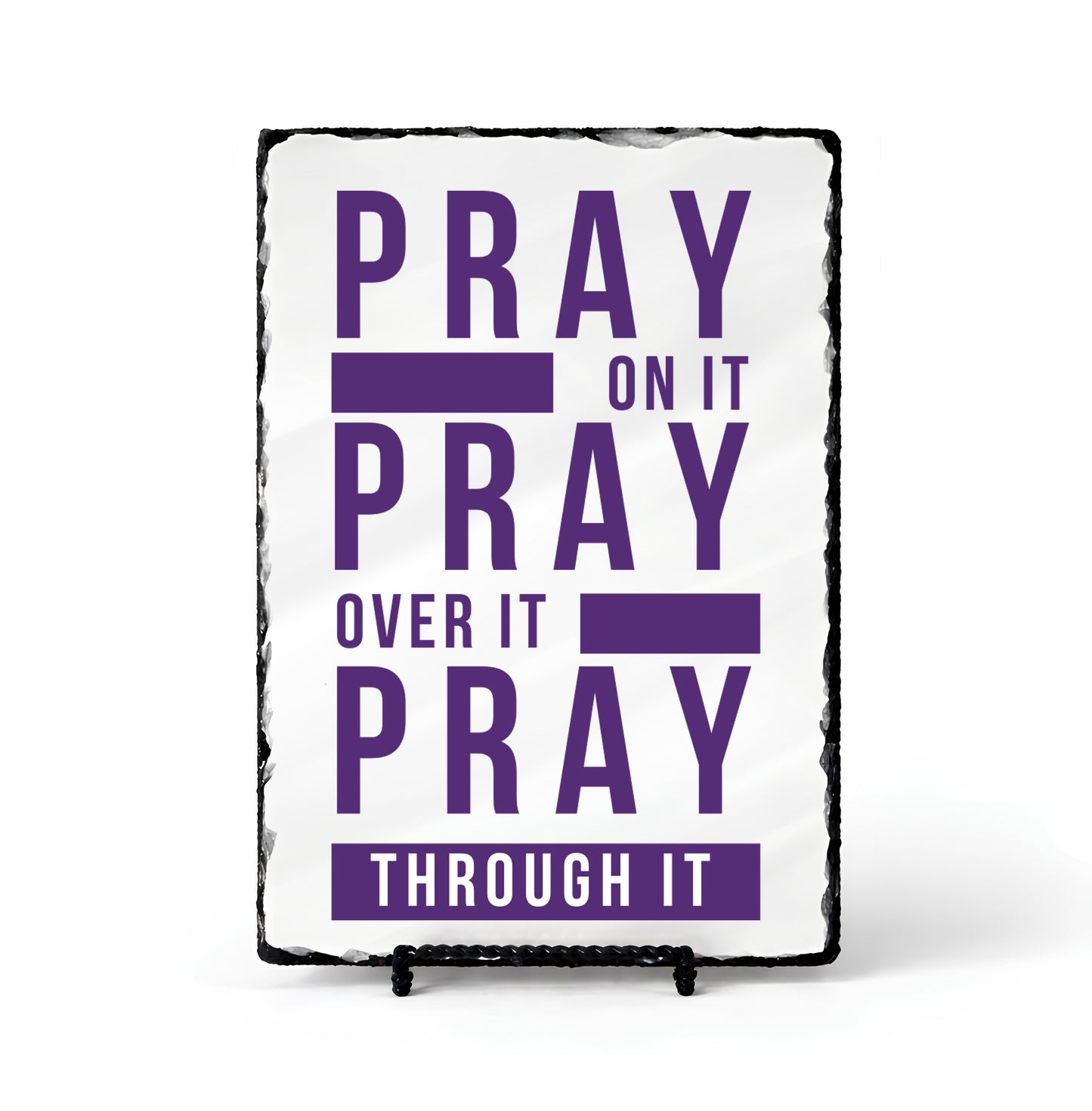 Pray On It Pray Over It Pray Through it Scripture Slate