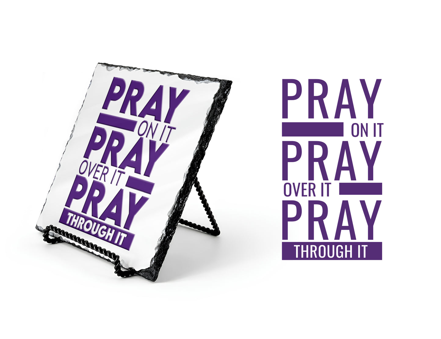 Pray On It Pray Over It Pray Through it Scripture Slate