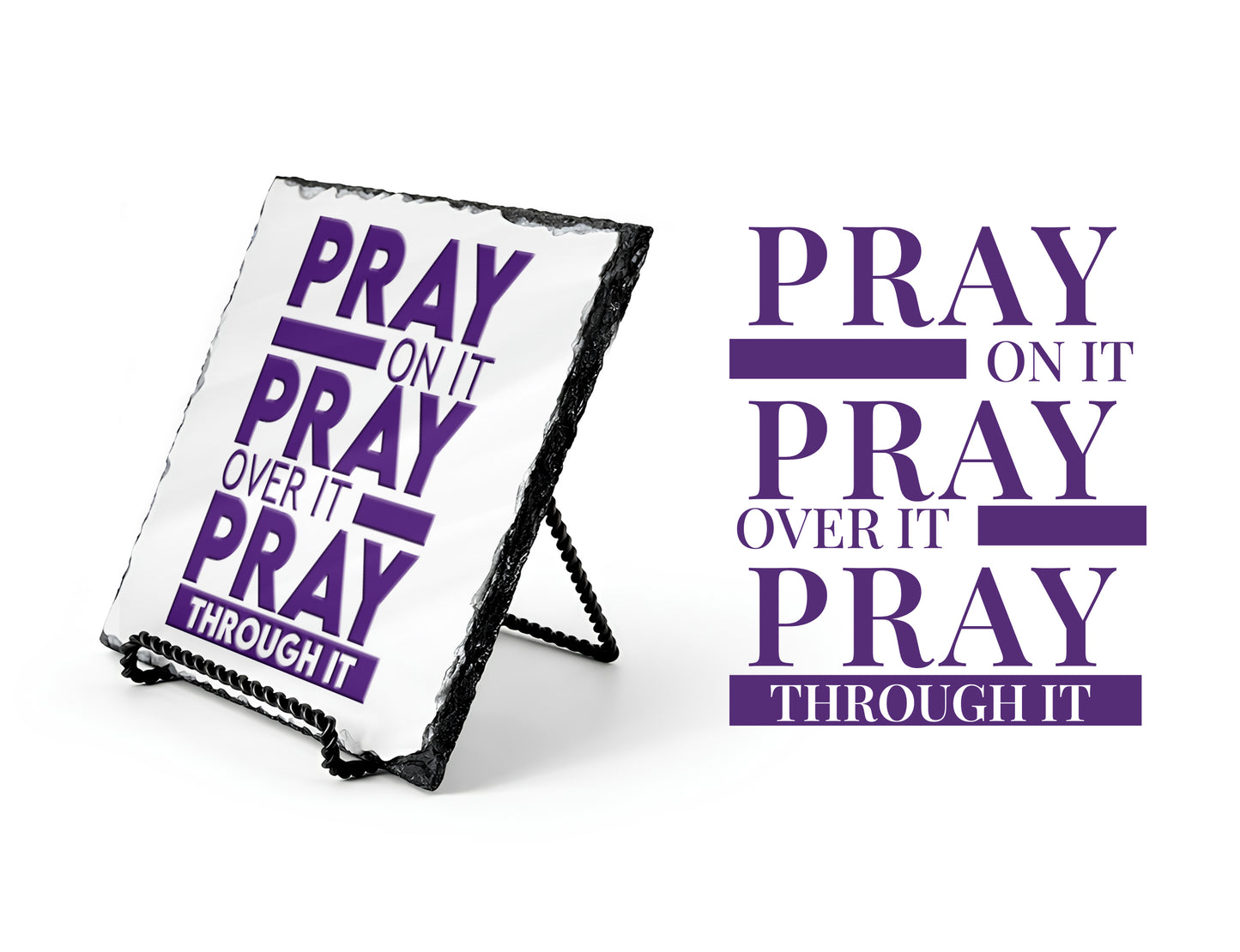 Pray On It Pray Over It Pray Through it Scripture Slate