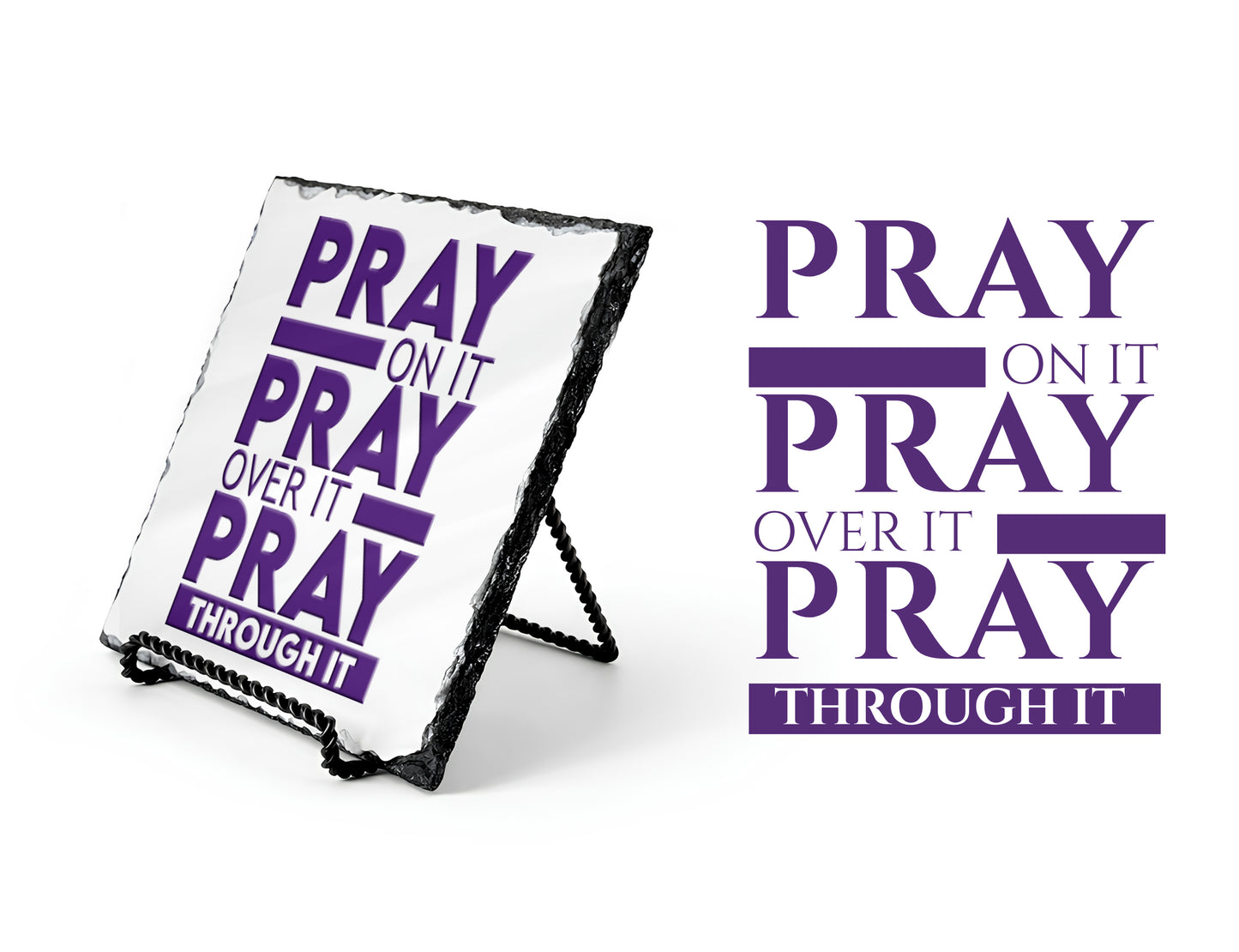 Pray On It Pray Over It Pray Through it Scripture Slate