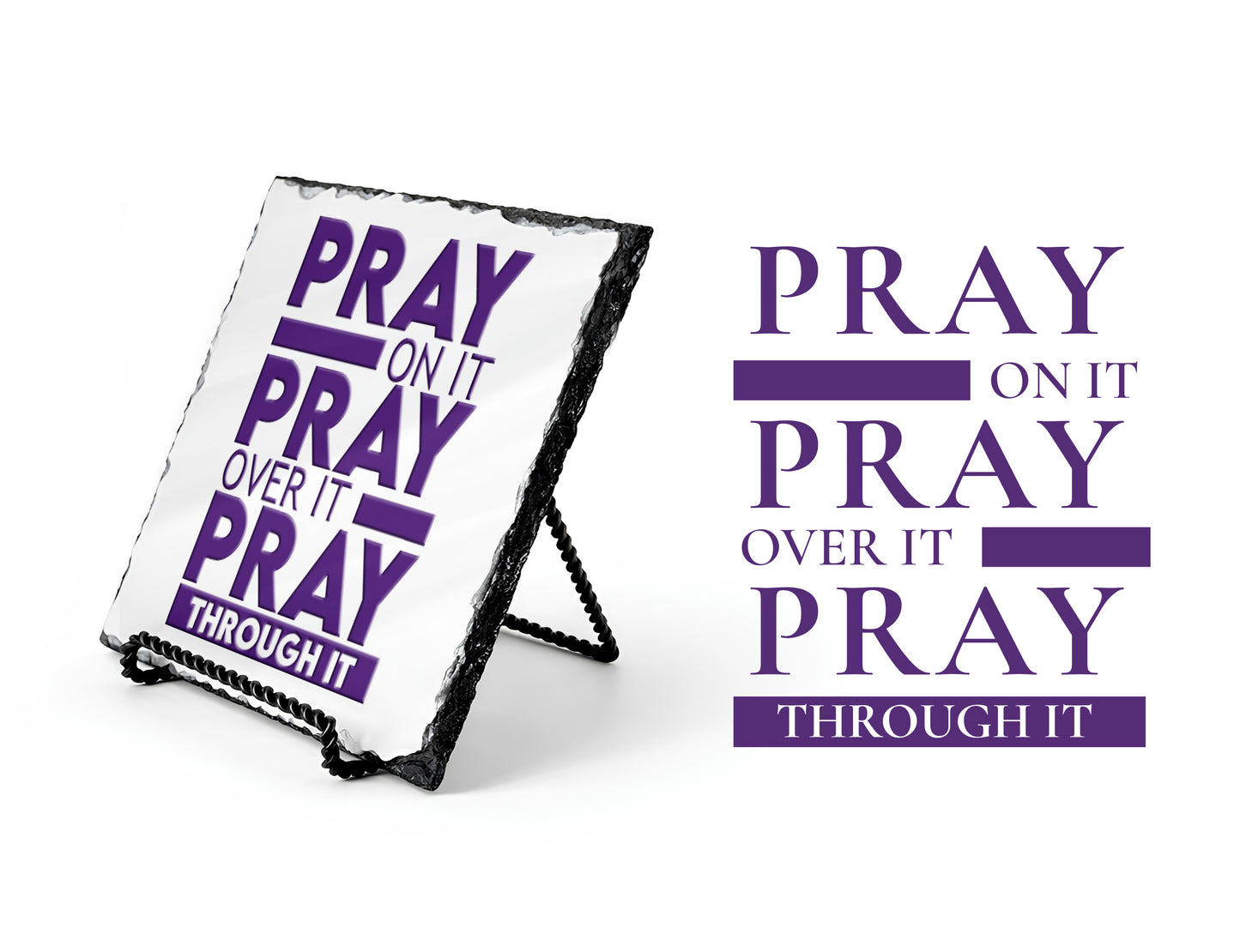 Pray On It Pray Over It Pray Through it Scripture Slate