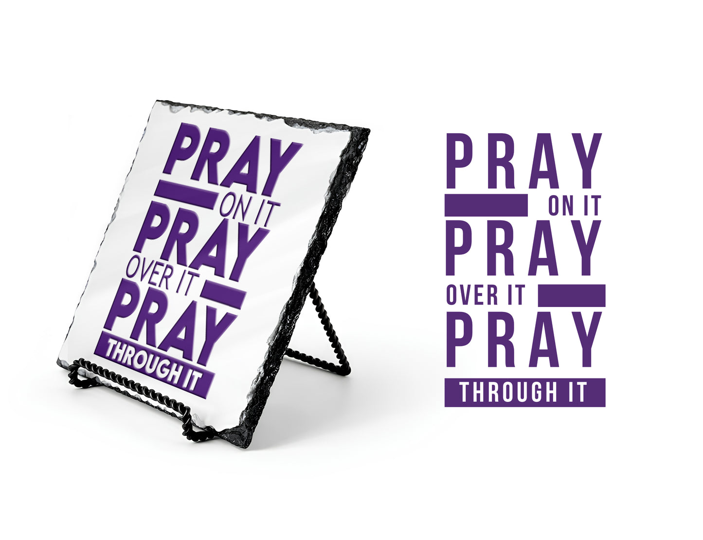 Pray On It Pray Over It Pray Through it Scripture Slate