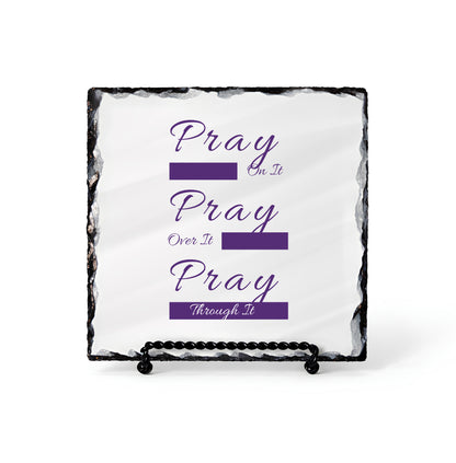 Pray On It Pray Over It Pray Through it Scripture Slate