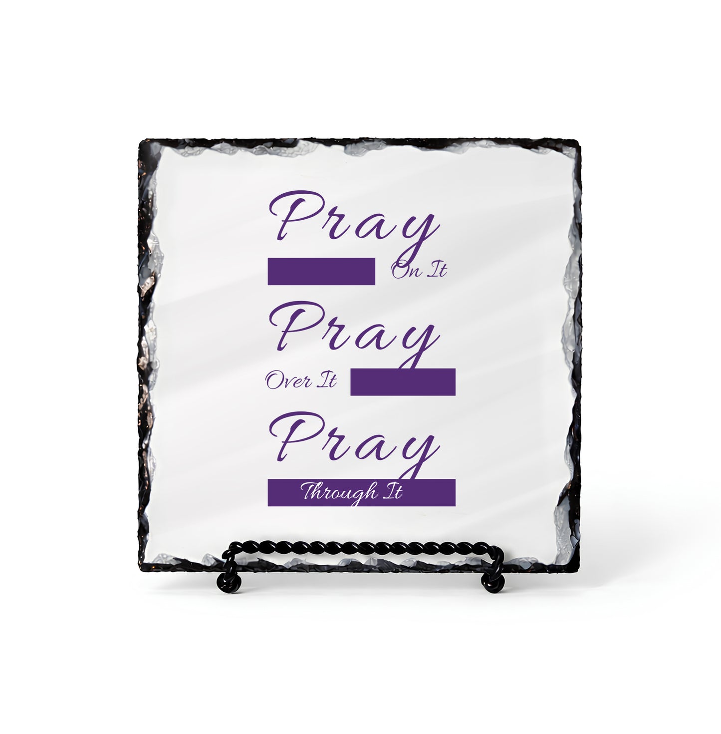 Pray On It Pray Over It Pray Through it Scripture Slate