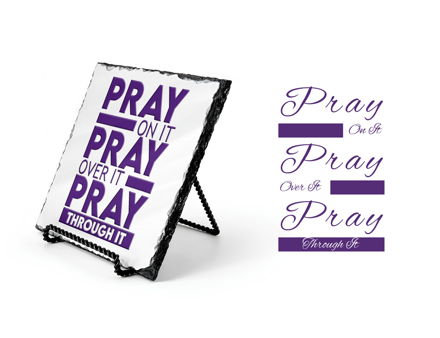 Pray On It Pray Over It Pray Through it Scripture Slate