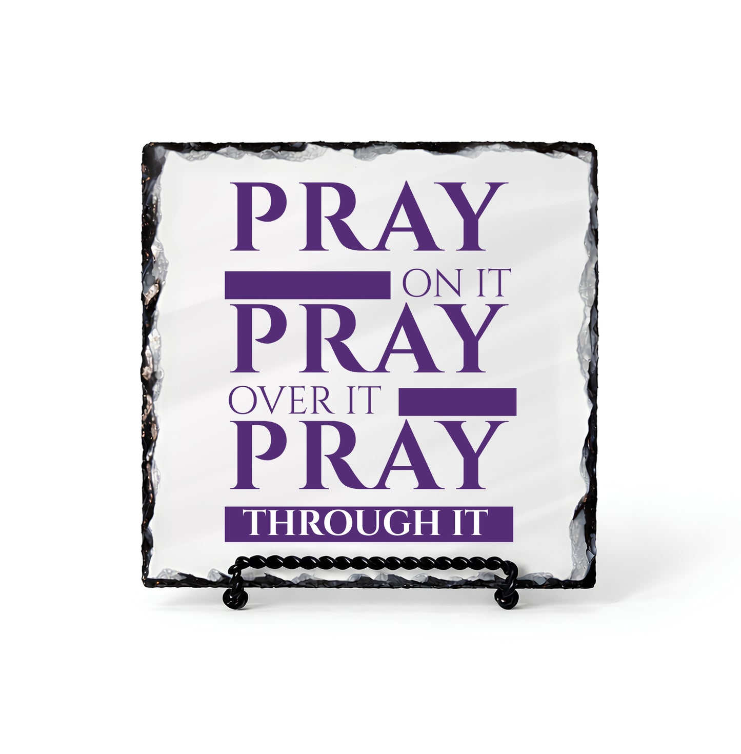 Pray On It Pray Over It Pray Through it Scripture Slate