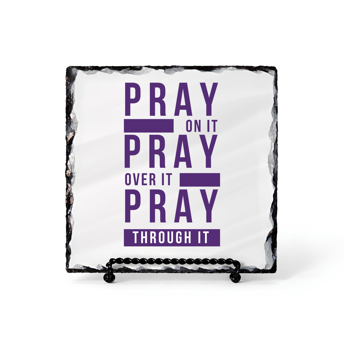 Pray On It Pray Over It Pray Through it Scripture Slate