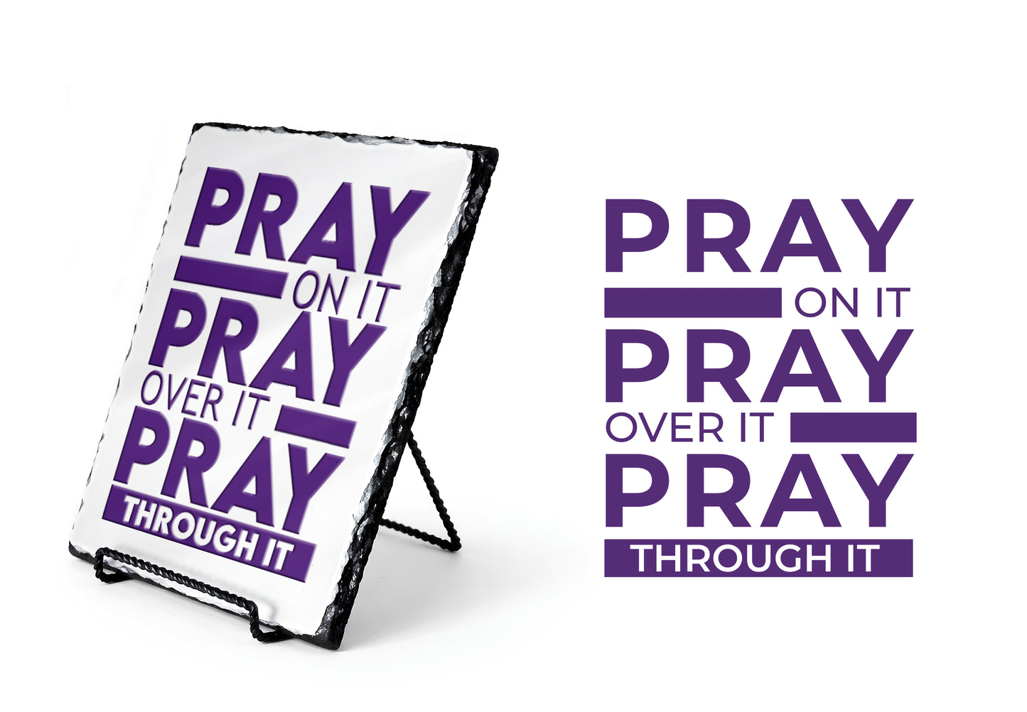 Pray On It Pray Over It Pray Through it Scripture Slate
