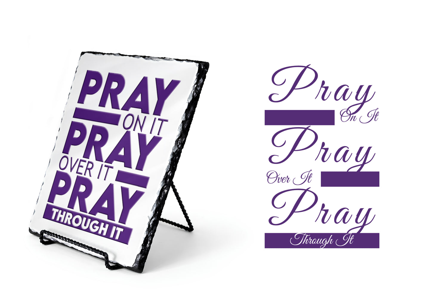 Pray On It Pray Over It Pray Through it Scripture Slate
