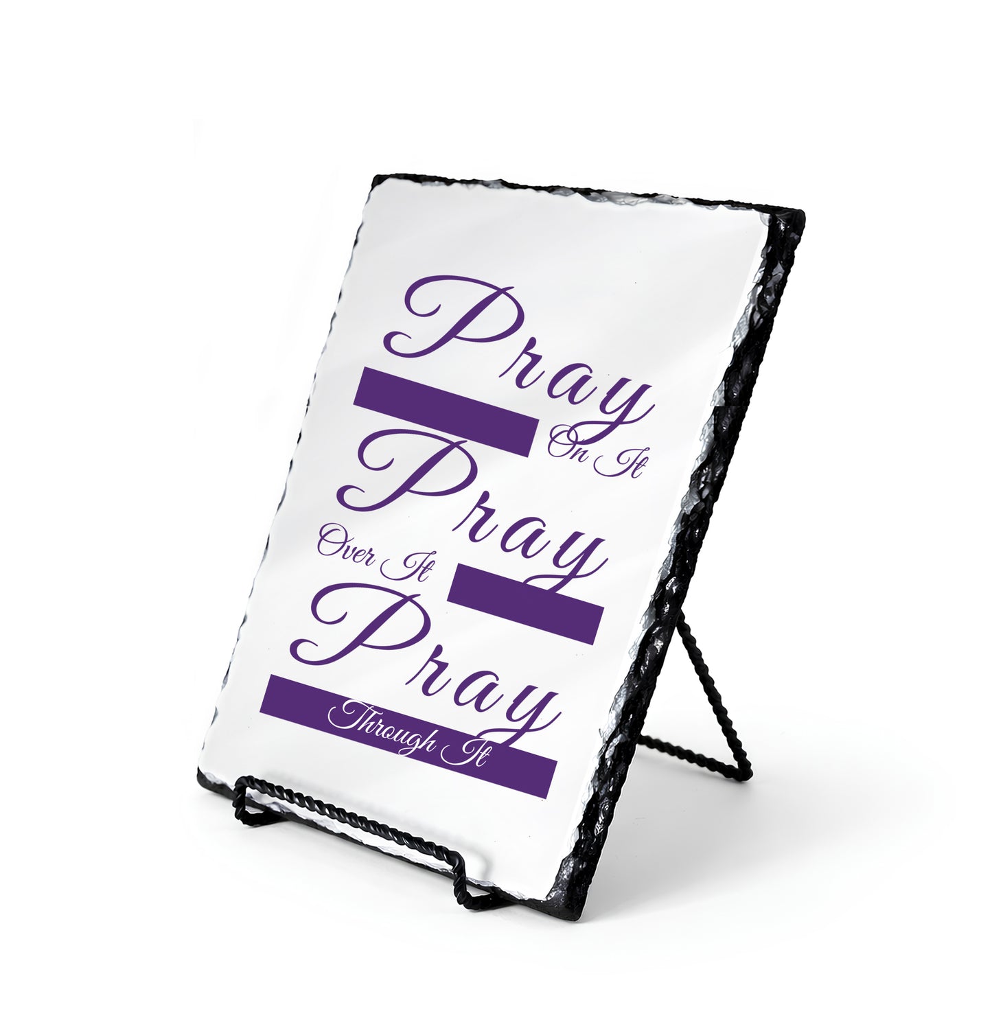 Pray On It Pray Over It Pray Through it Scripture Slate