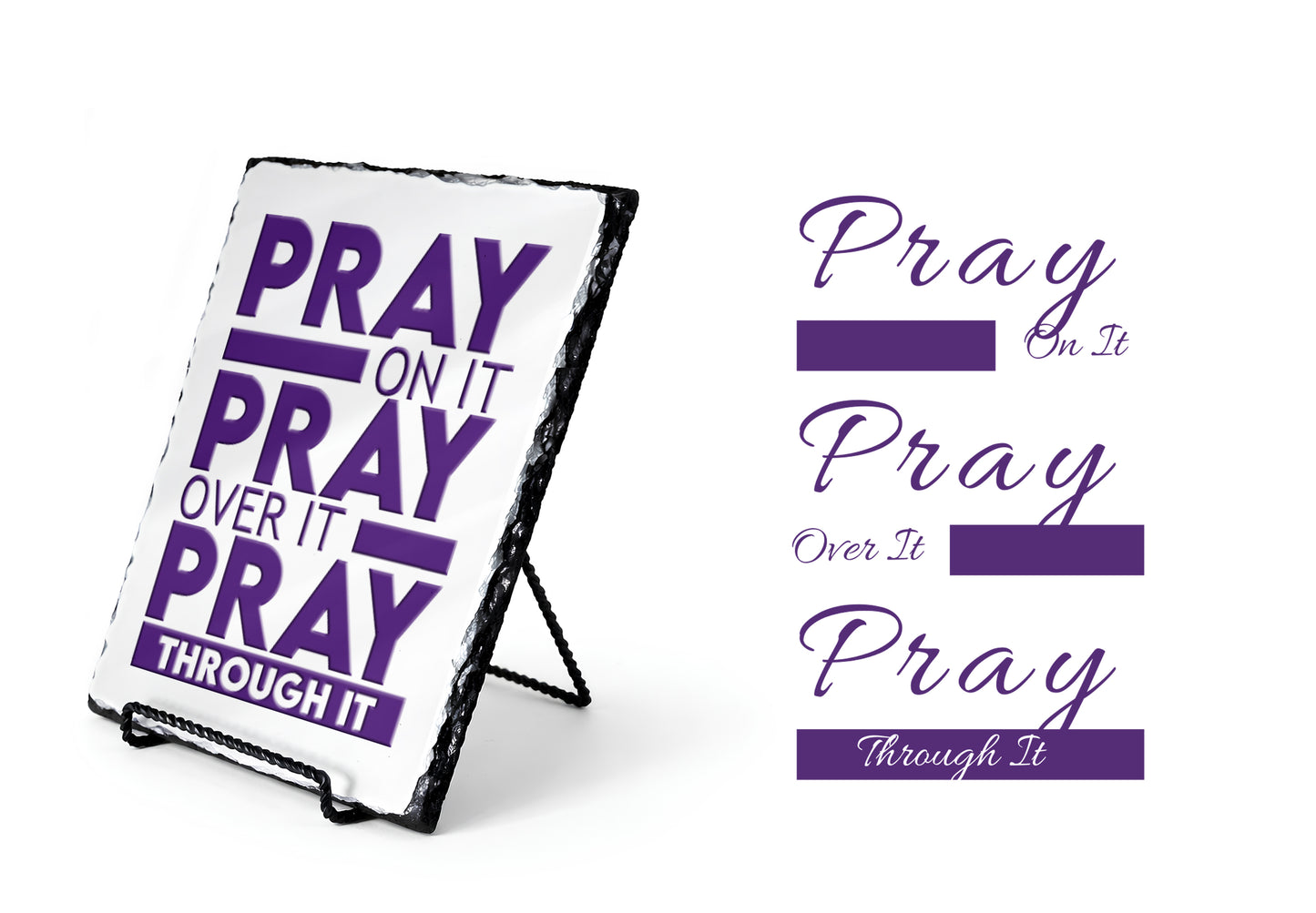 Pray On It Pray Over It Pray Through it Scripture Slate