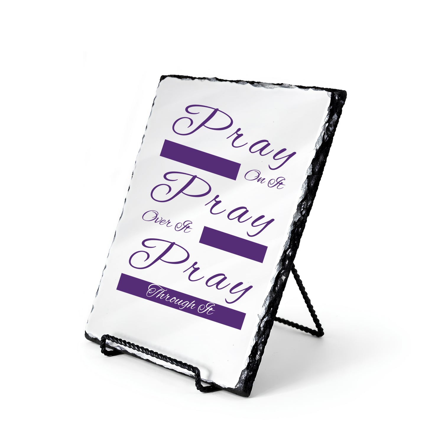 Pray On It Pray Over It Pray Through it Scripture Slate