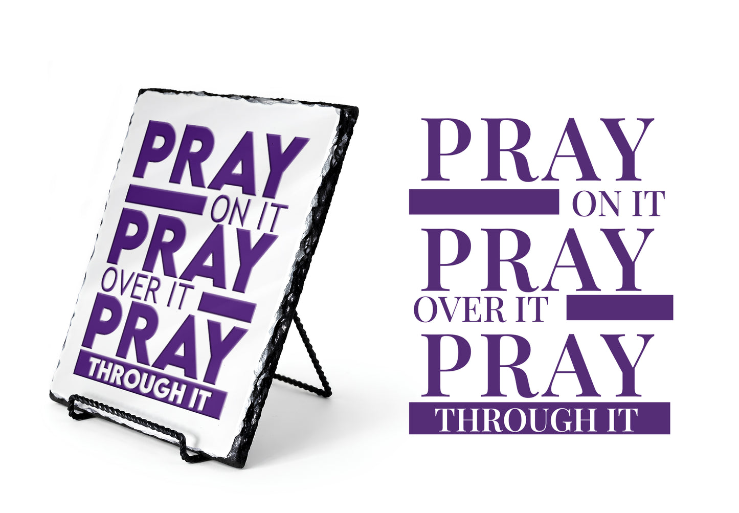 Pray On It Pray Over It Pray Through it Scripture Slate