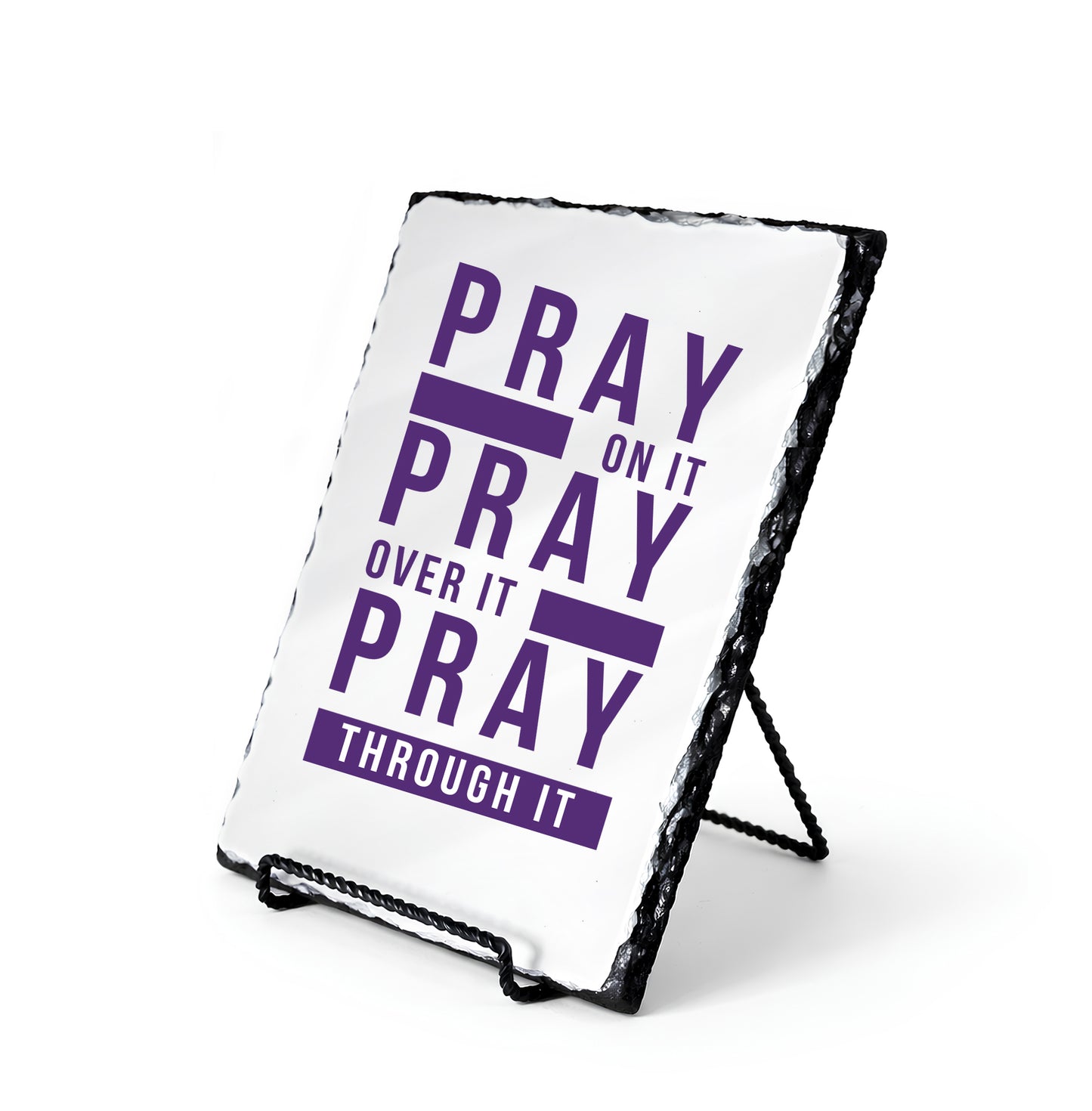 Pray On It Pray Over It Pray Through it Scripture Slate