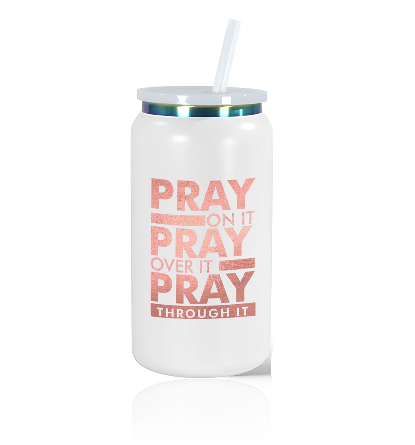 Pray On It , Pray Over It , Pray Through It Tumbler