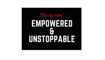 EMPOWERED & UNSTOPPABLE