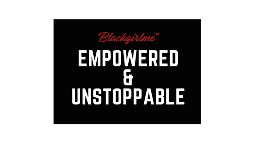 EMPOWERED & UNSTOPPABLE